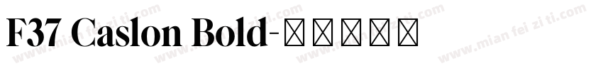 F37 Caslon Bold字体转换